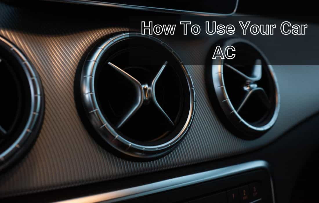 How To Use Your Car AC Effectively