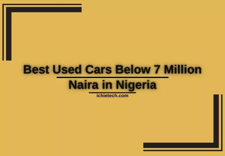 Cars Below 7 Million Naira