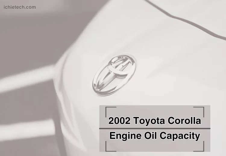 2002 Corolla Engine Oil Capacity