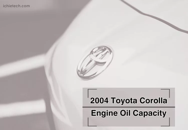 2004 Corolla Engine Oil Capacity