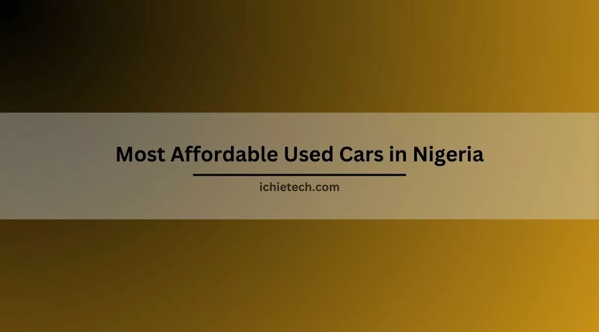 Affordable Cars in Nigeria With Price: Top Picks for Budget-Minded Drivers