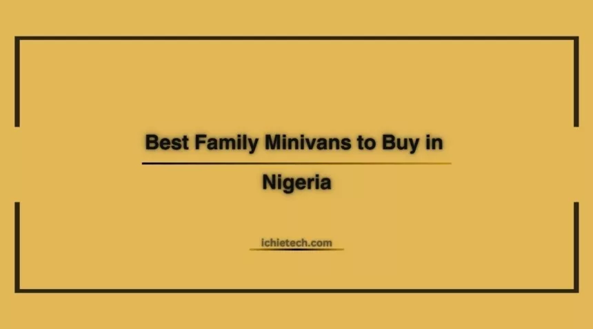 best family Minivans in Nigeria