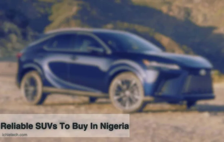 Reliable SUVs To Buy In Nigeria